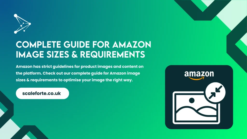 Complete Guide For Amazon Image Sizes & Requirements